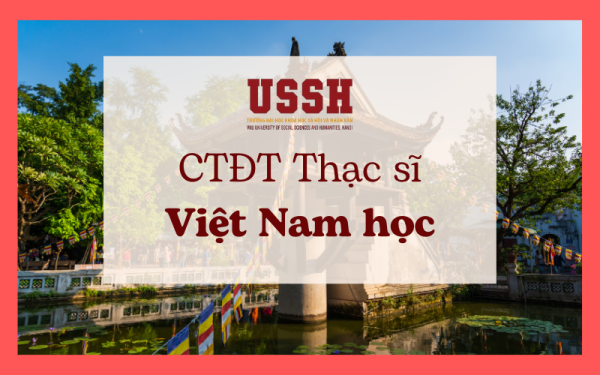Chương trình đào tạo trình độ thạc sĩ ngành Việt Nam học năm 2023