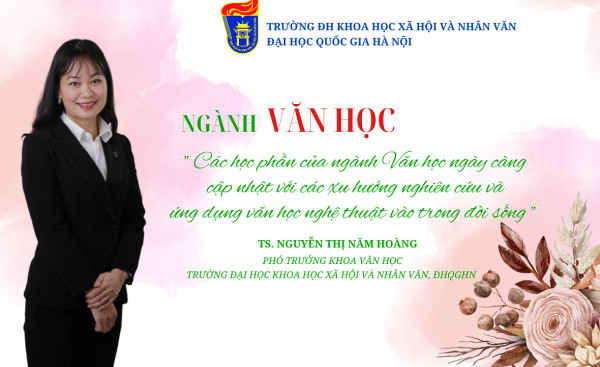 Ngành Văn học: Đưa kỹ năng làm báo chí, biên kịch điện ảnh vào giảng dạy