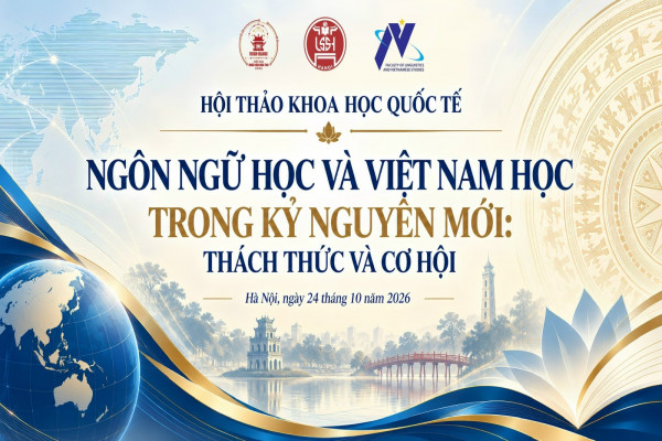 Hội thảo khoa học quốc tế: “Ngôn ngữ và Việt Nam học trong bối cảnh mới: Thách thức và cơ hội”