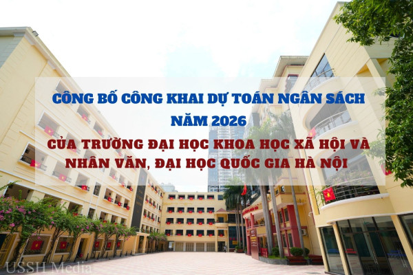 Quyết định về việc công bố công khai dự toán ngân sách năm 2026 của Trường Đại học Khoa học Xã hội và Nhân văn, ĐHQGHN