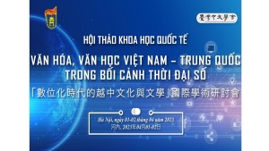 Thông báo tổ chức Hội thảo quốc tế: Văn hoá, văn học Việt Nam - Trung Quốc trong bối cảnh thời đại số