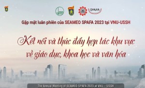 Gặp mặt luân phiên của SEAMEO SPAFA 2023 tại VNU-USSH: Kết nối và thúc đẩy hợp tác khu vực về giáo dục, khoa học và văn hóa