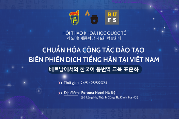Thông báo về Hội thảo khoa học với chủ đề “Chuẩn hóa công tác đào tạo biên phiên dịch tiếng Hàn tại Việt Nam”