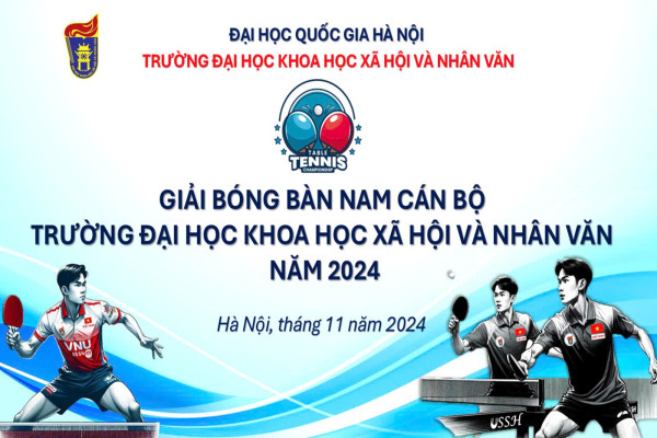 Thông báo tổ chức Giải Bóng bàn nam cán bộ Trường Đại học Khoa học Xã hội và Nhân văn năm 2024