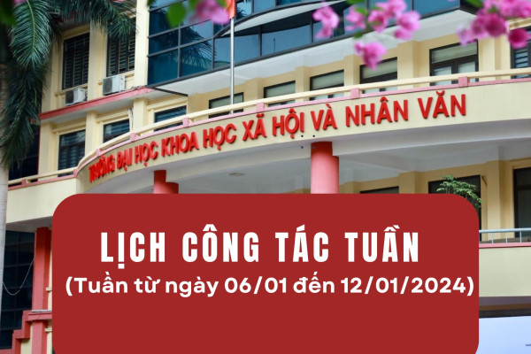 Lịch công tác của Lãnh đạo Nhà trường từ ngày 06/01 đến ngày 12/01/2025