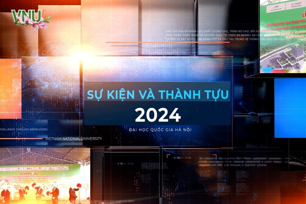 [Video] Sự kiện và thành tựu tiêu biểu của ĐHQGHN năm 2024