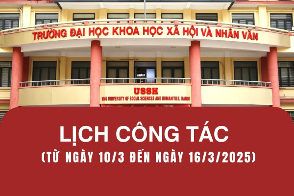 Lịch công tác của Lãnh đạo Nhà trường từ 10/03 đến 16/03/2025