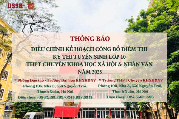 Thông báo v/v điều chỉnh kế hoạch công bố điểm thi kỳ thi tuyển sinh lớp 10 THPT Chuyên KHXH&NV năm 2025