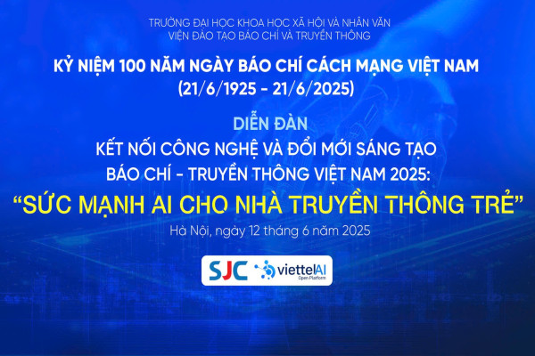 Diễn đàn Kết nối công nghệ và Đổi mới sáng tạo báo chí-truyền thông Việt Nam 2025