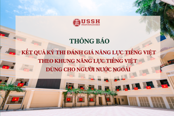Thông báo kết quả kỳ thi Đánh giá năng lực tiếng Việt theo khung năng lực tiếng Việt dùng cho người nước ngoài