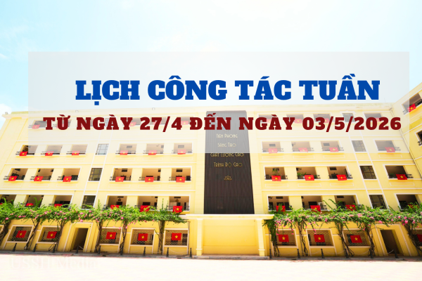 Lịch công tác tuần từ ngày 27/4 đến ngày 03/5/2026