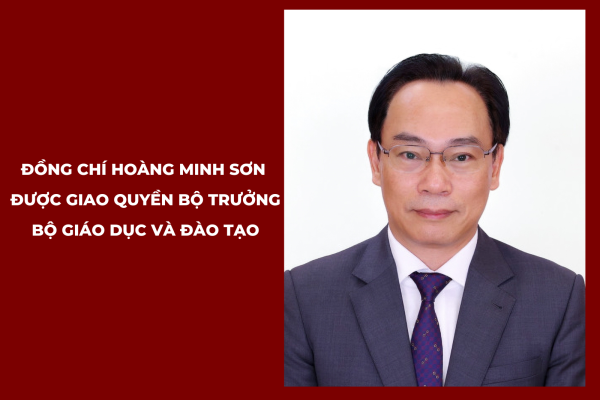 Đồng chí Hoàng Minh Sơn được giao quyền Bộ trưởng Bộ Giáo dục và Đào tạo