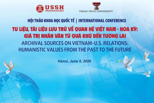 Hội thảo khoa học quốc tế: “Tư liệu, tài liệu lưu trữ về quan hệ Việt Nam - Hoa Kỳ: Giá trị nhân văn từ quá khứ đến tương lai”