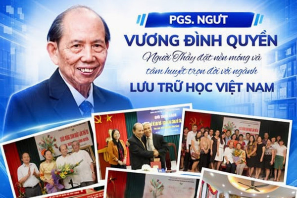 Người thầy đặt nền móng, trọn đời tâm huyết với ngành Lưu trữ học Việt Nam