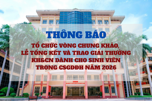 Thông báo tổ chức vòng chung khảo, Lễ Tổng kết và trao Giải thưởng KH&CN dành cho sinh viên trong CSGDĐH năm 2026