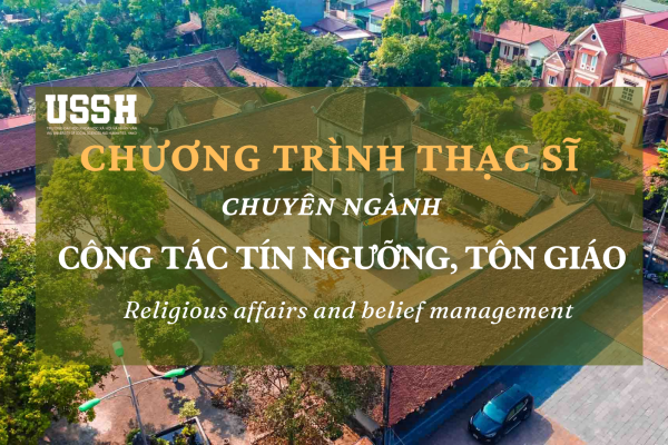 Lần đầu tiên đào tạo Thạc sĩ chuyên ngành Công tác tín ngưỡng, tôn giáo tại VNU-USSH