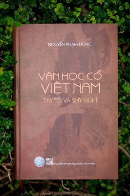 Văn học cổ Việt Nam: tìm tòi và suy nghĩ