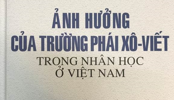 [Sách] Ảnh hưởng của trường phái Xô-viết trong Nhân học ở Việt Nam