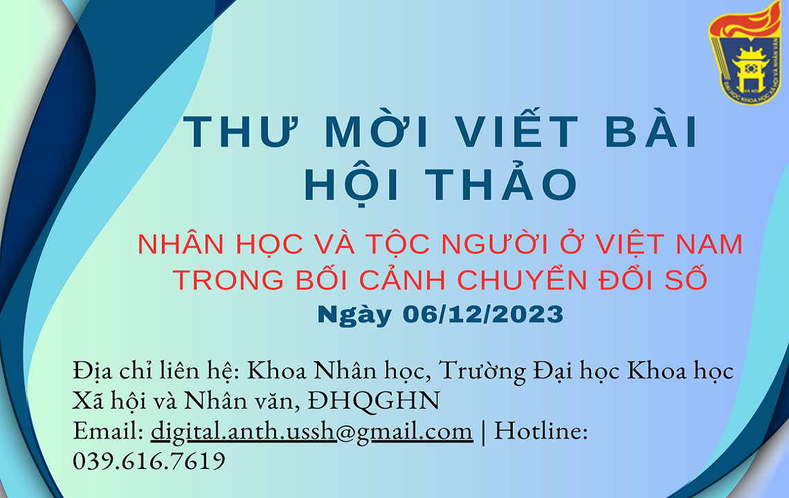 Thư mời viết bài Hội thảo: ‘Nhân học và tộc người ở Việt Nam trong bối cảnh chuyển đổi số’ (Anthropology and ethnicity in Vietnam in the context of digital transformation)"